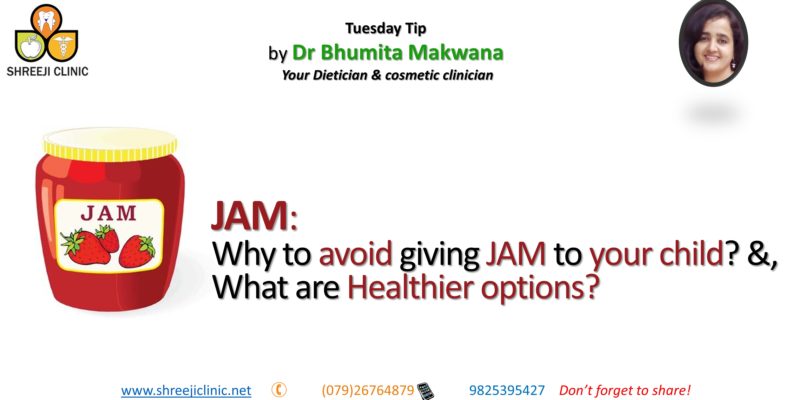 JAM: Why To Avoid Giving JAM To Your Child, & What Are Healthier Options?